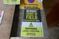 QTY OF WARNING/HAZARD SIGNS - 3