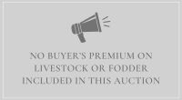 THERE IS NO BUYERS PREMIUM ON FODDER AND LIVESTOCK - 2